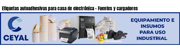Etiquetas autoadhesivas para casa de electrónica - Fuentes y cargadores 