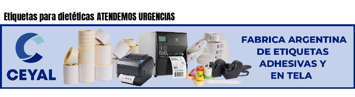 Etiquetas para dietéticas ATENDEMOS URGENCIAS