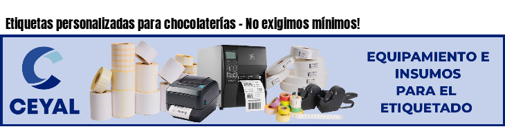 Etiquetas personalizadas para chocolaterías - No exigimos mínimos!