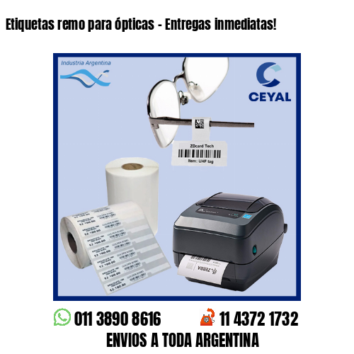 Etiquetas remo para ópticas – Entregas inmediatas!