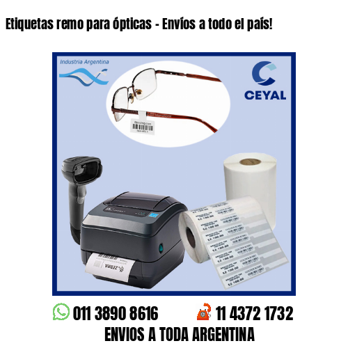 Etiquetas remo para ópticas – Envíos a todo el país!