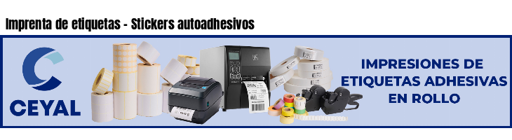 Imprenta de etiquetas - Stickers autoadhesivos