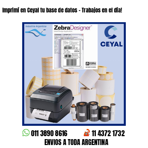 Imprimí en Ceyal tu base de datos – Trabajos en el día!