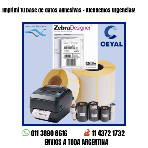 Imprimí tu base de datos adhesivas – Atendemos urgencias!