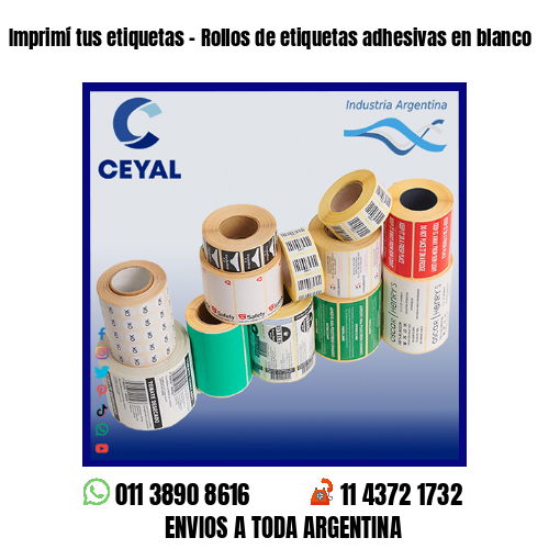 Imprimí tus etiquetas – Rollos de etiquetas adhesivas en blanco