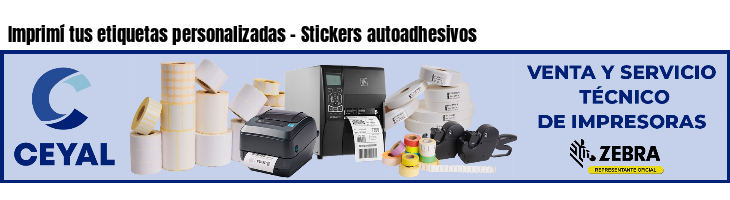 Imprimí tus etiquetas personalizadas - Stickers autoadhesivos