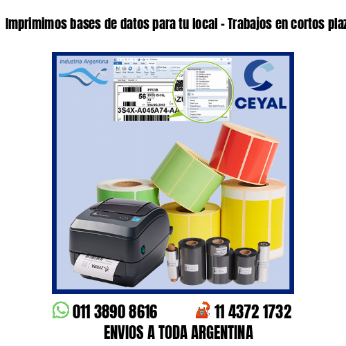 Imprimimos bases de datos para tu local – Trabajos en cortos plazos!