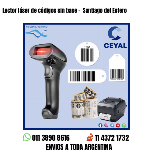 Lector láser de códigos sin base –  Santiago del Estero