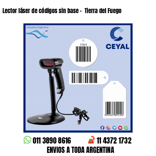Lector láser de códigos sin base –  Tierra del Fuego