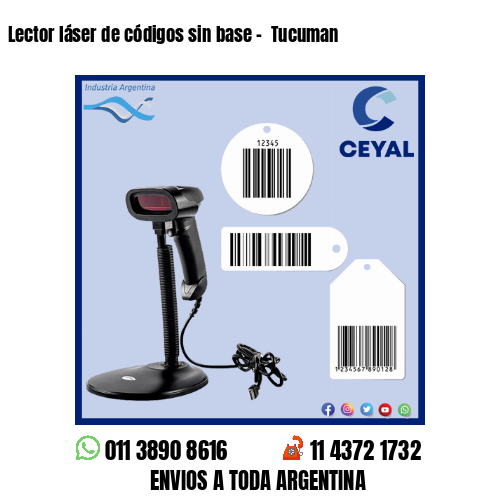 Lector láser de códigos sin base –  Tucuman