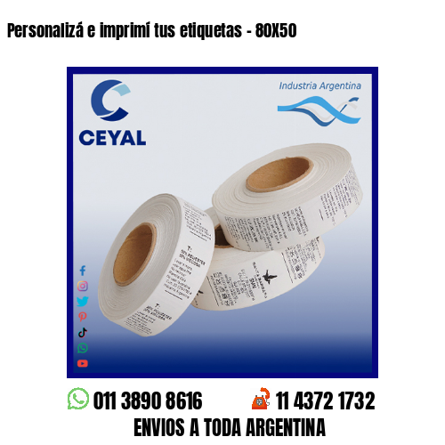 Personalizá e imprimí tus etiquetas – 80X50