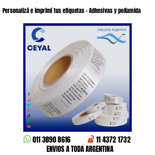 Personalizá e imprimí tus etiquetas – Adhesivas y poliamida