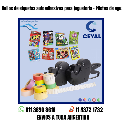 Rollos de eiquetas autoadhesivas para juguetería – Piletas de agua