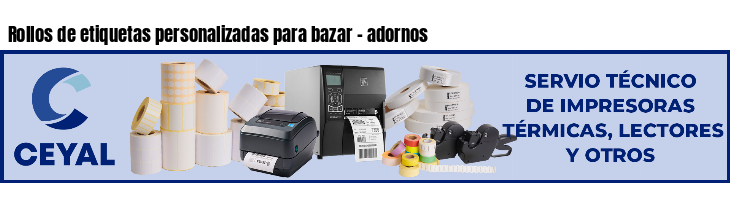 Rollos de etiquetas personalizadas para bazar - adornos