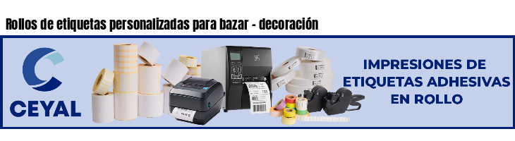 Rollos de etiquetas personalizadas para bazar - decoración