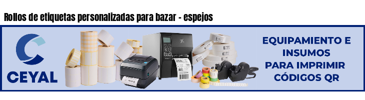 Rollos de etiquetas personalizadas para bazar - espejos