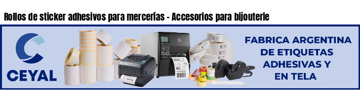 Rollos de sticker adhesivos para mercerías - Accesorios para bijouterie