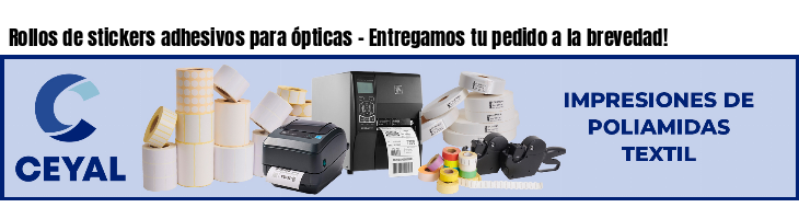 Rollos de stickers adhesivos para ópticas - Entregamos tu pedido a la brevedad!