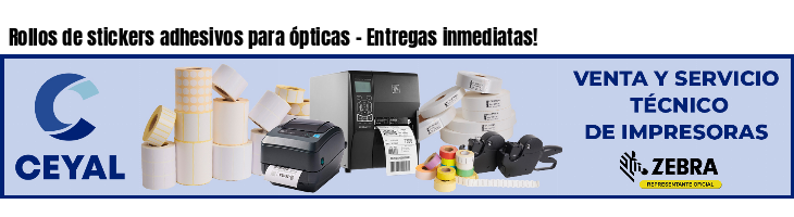 Rollos de stickers adhesivos para ópticas - Entregas inmediatas!
