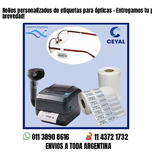 Rollos personalizados de etiquetas para ópticas – Entregamos tu pedido a la brevedad!