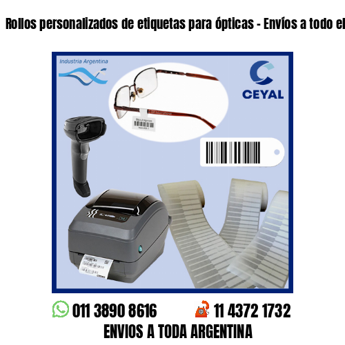 Rollos personalizados de etiquetas para ópticas – Envíos a todo el país!
