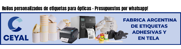 Rollos personalizados de etiquetas para ópticas - Presupuestos por whatsapp!