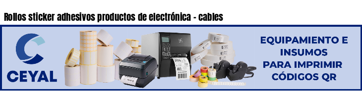 Rollos sticker adhesivos productos de electrónica - cables
