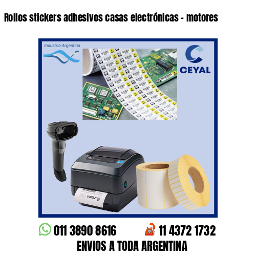 Rollos stickers adhesivos casas electrónicas – motores