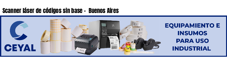 Scanner láser de códigos sin base -  Buenos Aires