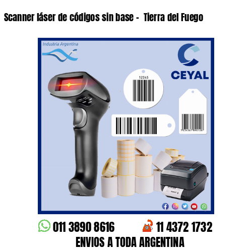 Scanner láser de códigos sin base –  Tierra del Fuego