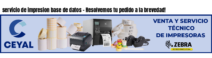 servicio de impresion base de datos - Resolvemos tu pedido a la brevedad!