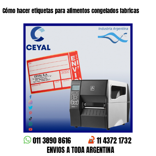 Cómo hacer etiquetas para alimentos congelados fabricas