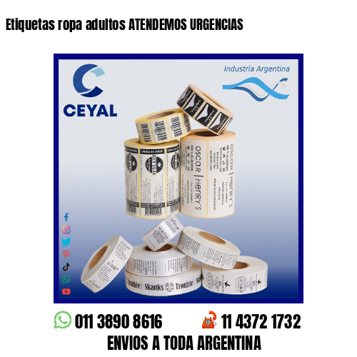 Etiquetas ropa adultos ATENDEMOS URGENCIAS