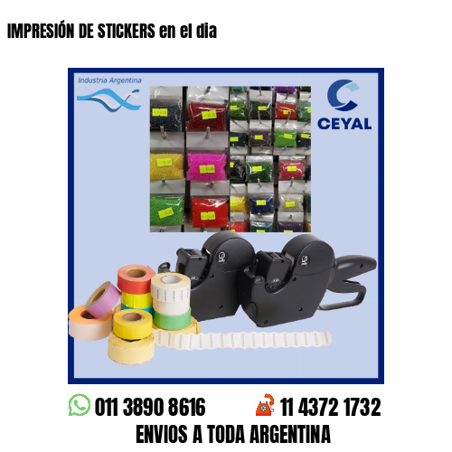IMPRESIÓN DE STICKERS en el dia