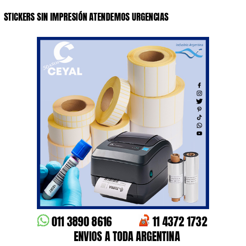 STICKERS SIN IMPRESIÓN ATENDEMOS URGENCIAS