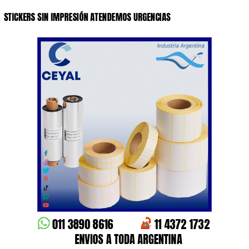 STICKERS SIN IMPRESIÓN ATENDEMOS URGENCIAS