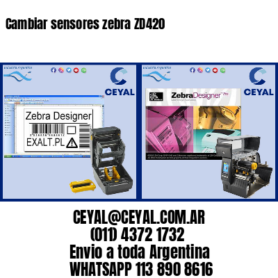 Cambiar sensores zebra ZD420
