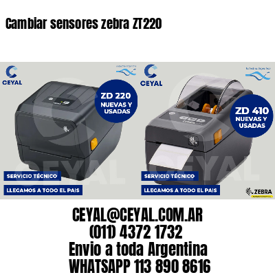 Cambiar sensores zebra ZT220