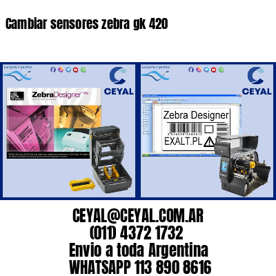 Cambiar sensores zebra gk 420