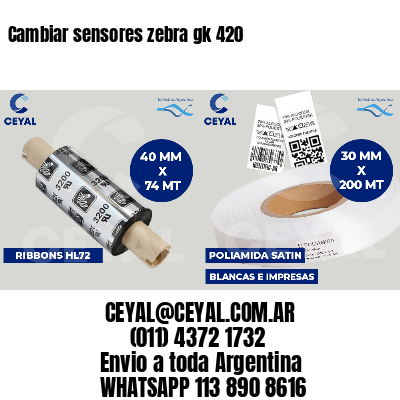 Cambiar sensores zebra gk 420