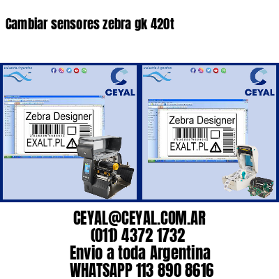 Cambiar sensores zebra gk 420t
