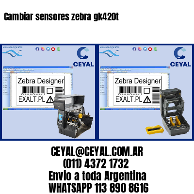 Cambiar sensores zebra gk420t