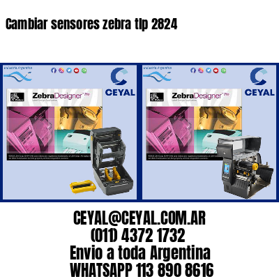 Cambiar sensores zebra tlp 2824