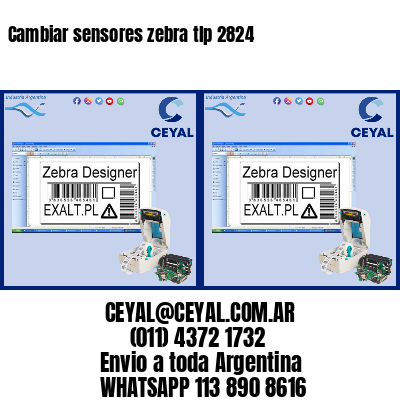 Cambiar sensores zebra tlp 2824