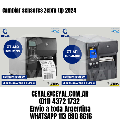 Cambiar sensores zebra tlp 2824