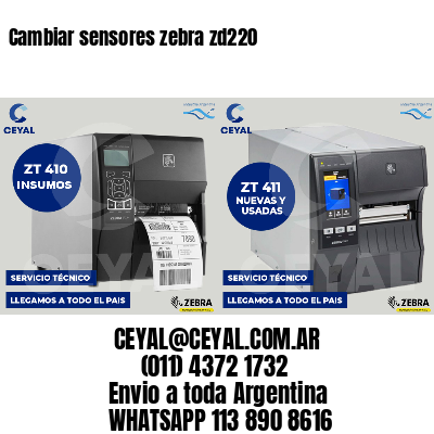 Cambiar sensores zebra zd220