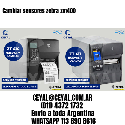 Cambiar sensores zebra zm400
