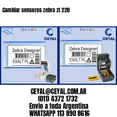 Cambiar sensores zebra zt 220