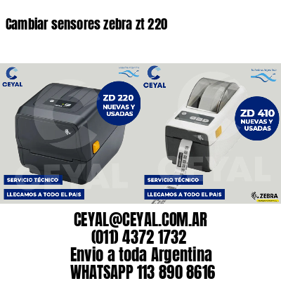Cambiar sensores zebra zt 220