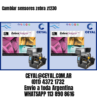 Cambiar sensores zebra zt230